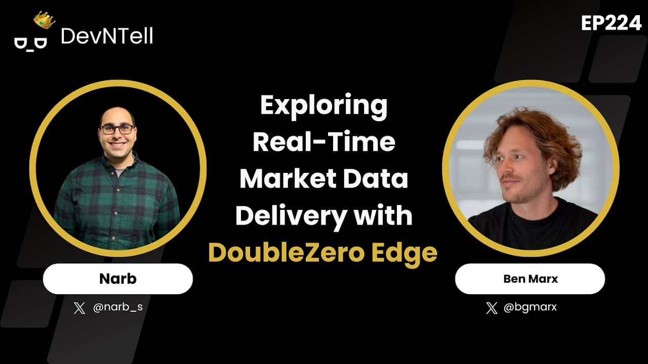 Exploring Real-Time Market Data Delivery with DoubleZero Edge feat. Ben Marx